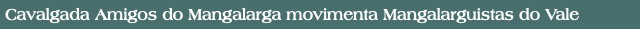 Cavalgada Amigos do Mangalarga movimenta Mangalarguistas do Vale