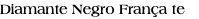 Diamante Negro França te