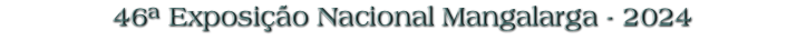 46ª Exposição Nacional Mangalarga - 2024
